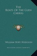 The Boats of the Glen Carrig di William Hope Hodgson edito da Kessinger Publishing