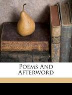 Poems And Afterword di Morrison George Grant edito da Nabu Press
