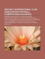 Defunct International Club Association F di Source Wikipedia edito da Books LLC, Wiki Series