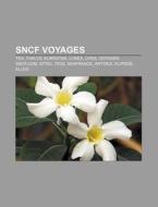 Sncf Voyages: Tgv, Thalys, Eurostar, Lun di Source Wikipedia edito da Books LLC, Wiki Series