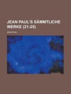 Jean Paul\'s Sammtliche Werke (21-25 ) di United States Congress Joint, Jean Paul edito da Rarebooksclub.com