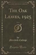 The Oak Leaves, 1925, Vol. 22 (classic Reprint) di Meredith College edito da Forgotten Books