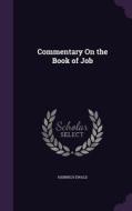 Commentary On The Book Of Job di Heinrich Ewald edito da Palala Press