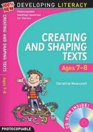 Creating And Shaping Texts: Ages 7-8 di Christine Moorcroft edito da Bloomsbury Publishing Plc