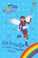 Rainbow Magic: Gabriella the Snow Kingdom Fairy di Daisy Meadows edito da Hachette Children's Group