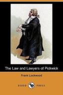 The Law And Lawyers Of Pickwick (dodo Press) di Frank Lockwood edito da Dodo Press