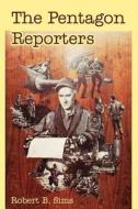 The Pentagon Reporters di Robert B Sims edito da University Press Of The Pacific