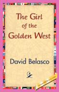 The Girl of the Golden West di David Belasco edito da 1st World Library - Literary Society