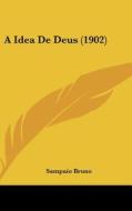 A Idea de Deus (1902) di Sampaio Bruno edito da Kessinger Publishing