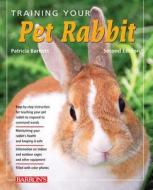 Training Your Pet Rabbit di Patricia Bartlett edito da Barron's Educational Series Inc.,U.S.