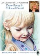 Draw Faces In Colored Pencil di Light,Books North edito da F&w Publications Inc