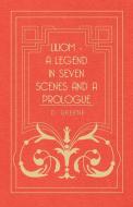 Liliom - A Legend In Seven Scenes And A Prologue di Franz Molnar edito da Lucas Press