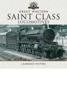 Great Western Saint Class Locomotives di Laurence Waters edito da Pen & Sword Books Ltd