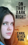 On That Dark Night di Carol Beach York edito da Wildside Press
