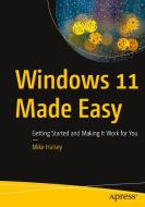 Windows 11 Made Easy di Mike Halsey edito da Apress