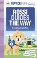 Rossi Guides the Way: A Guide Dog Graphic Novel di Mari Bolte edito da PICTURE WINDOW BOOKS