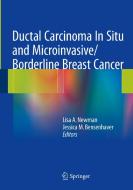 Ductal Carcinoma In Situ and Microinvasive/Borderline Breast Cancer edito da Springer-Verlag GmbH