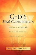 G-D's Final Connection di Dirk J. Van Dalen, Dirk Van Dalen edito da XULON PR