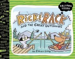 Rick & Rack and the Great Outdoors di Ethan Long edito da BLUE APPLE
