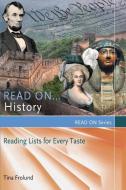 Read On...History di Tina Frolund edito da Libraries Unlimited
