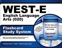 West-E English Language Arts (020) Flashcard Study System: West-E Test Practice Questions and Exam Review for the Washington Educator Skills Tests-End di West-E Exam Secrets Test Prep Team edito da Mometrix Media LLC