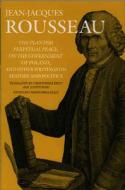 The Plan for Perpetual Peace, On the Government of Poland, and Other Writings on History and Politics di Jean-Jacques Rousseau edito da DARTMOUTH COLLEGE PR