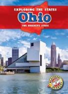 Ohio: The Buckeye State di Amy Rechner edito da BELLWETHER MEDIA