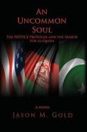 An Uncommon Soul di Jason Gold edito da Page Publishing, Inc.