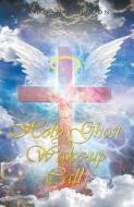 Holy Ghost Wake-Up Call di Norman Johnson edito da XULON PR