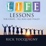 Life Lessons di Rick Tocquigny edito da Taylor Trade Publishing