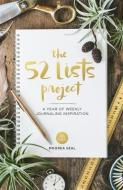 The 52 Lists Project di Moorea Seal edito da Sasquatch Books