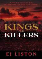 KINGS & KILLERS di Ej Liston edito da BOOKLOCKER.COM INC