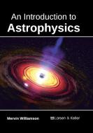 An Introduction to Astrophysics edito da Larsen and Keller Education