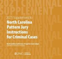 June 2021 Supplement To North Carolina Pattern Jury Instructions For Criminal Cases di Shea Riggsbee Denning edito da Unc School Of Government
