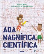 Ada Magnífica, Científica = Ada Twist, Scientist di Andrea Beaty edito da BEASCOA