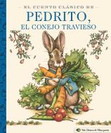 El Cuento Clásico de Pedrito, El Conejo Travieso: A Little Apple Classic di Clement C. Moore edito da APPLESAUCE PR