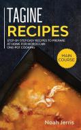 Tagine Recipes di Jerris Noah, Tbd edito da Basic Publishing