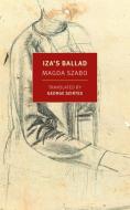 Iza's Ballad di Magda Szabo edito da NEW YORK REVIEW OF BOOKS
