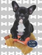 2018-2019 15 Months French Bulldog Daily Planner: Academic Hourly Organizer in 15 Minute Interval; Appointment Calendar  di Zenwerkz edito da LIGHTNING SOURCE INC