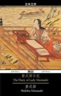 The Diary of Lady Murasaki di Shikibu Murasaki edito da Jiahu Books