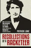 Recollections of a Racketeer di Patrick Lane, Howard Marks edito da Thistle Publishing