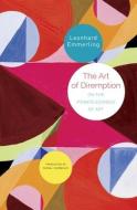 The Art of Diremption: On the Powerlessness of Art di Leonhard Emmerling edito da SEA BOATING