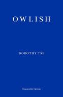 Owlish di Dorothy Tse edito da FITZCARRALDO ED