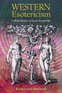 Western Esotericism di Kocku von Stuckrad, Nicholas Goodricke-Clarke edito da Taylor & Francis Ltd