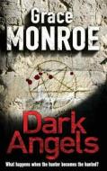 Dark Angels di Grace Monroe edito da HarperCollins Publishers
