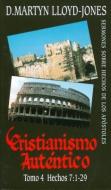 Cristianismo Autentico, Tomo 4: Hechos 7:1-29 = Authentic Christianity, Volume 4 di D. Martyn Lloyd-Jones edito da BANNER OF TRUTH