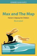 Max and The Map di Edward Alan Kurtz edito da Stergiou Limited