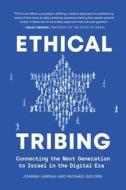 Ethical Tribing di Joanna Landau, Michael Golden edito da Best Seller Publishing, LLC