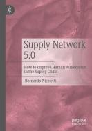 Supply Network 5.0 di Bernardo Nicoletti edito da Springer International Publishing