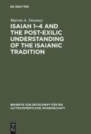 Isaiah 1-4 and the Post-Exilic Understanding of the Isaianic Tradition di Marvin A. Sweeney edito da De Gruyter